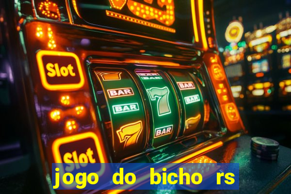 jogo do bicho rs resultado certo de hoje 14h 18h rs consulta